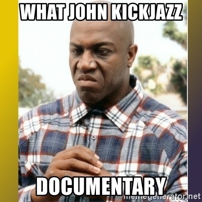 what-john-kickjazz-documentary.jpg