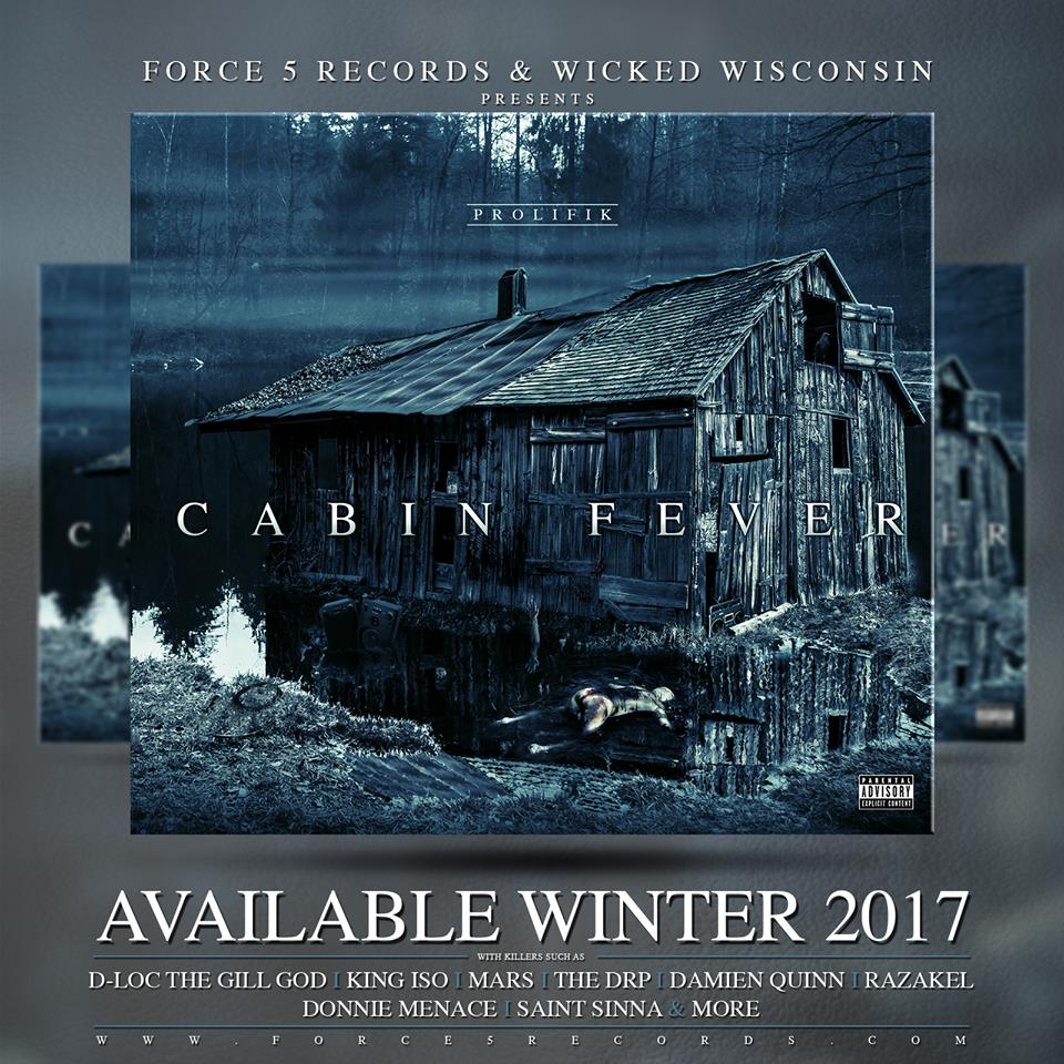 Prolifik Force 5 Records Cabin Fever Interview Flh Exclusive