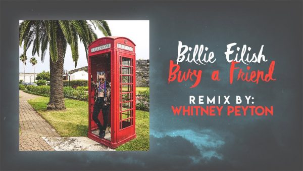 Whitney Peyton Billie Eilish Bury A Friend Rap Remix One